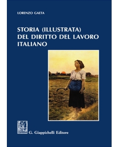 Storia (illustrata) del diritto del lavoro italiano