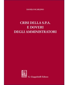 Crisi della s.p.a. e doveri degli amministratori