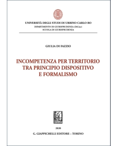 Incompetenza per territorio tra principio dispositivo e formalismo