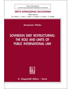 Sovereign Debt Restructuring: The Role and Limits of Public International Law