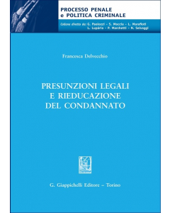 Presunzioni legali e rieducazione del condannato