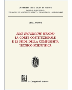 Eine empirische Wende? La Corte costituzionale e le sfide della complessità tecnico-scientifica
