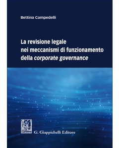 La revisione legale nei meccanismi di funzionamento della corporate governance
