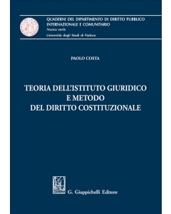 Teoria dell'istituto giuridico e metodo del diritto costituzionale