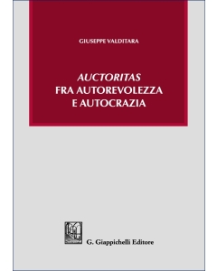 Auctoritas fra autorevolezza e autocrazia
