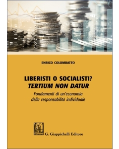Liberisti o socialisti? Tertium non datur