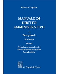 Manuale di diritto amministrativo - I. Parte generale. Estratto