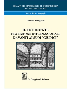 Il richiedente protezione internazionale davanti ai suoi "giudici"