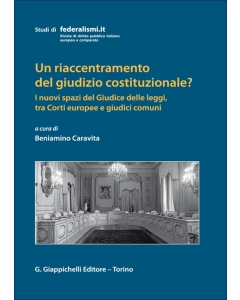 Un riaccentramento del giudizio costituzionale?