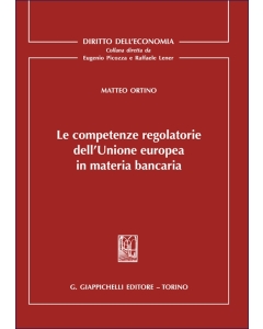 Le competenze regolatorie dell'Unione europea in materia bancaria