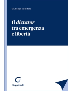 Il dictator tra emergenza e libertà