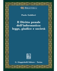 Il Diritto penale dell'informatica: legge, giudice e società