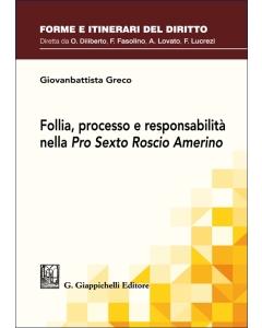 Follia, processo e responsabilità nella Pro Sexto Roscio Amerino