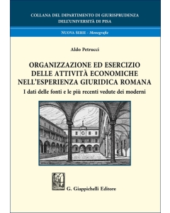 Organizzazione ed esercizio delle attività economiche nell’esperienza giuridica romana