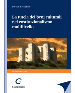 La tutela dei beni culturali nel costituzionalismo multilivello