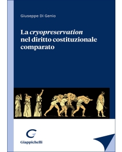 La cryopreservation nel diritto costituzionale comparato