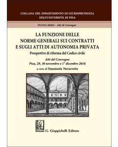 La funzione delle norme generali sui contratti e sugli atti di autonomia privata