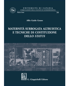 Maternità surrogata altruistica e tecniche di costituzione dello status