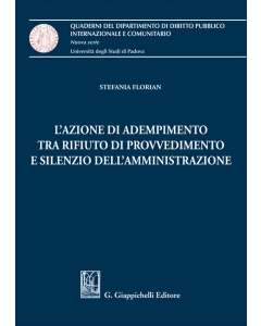 L'azione di adempimento tra rifiuto di provvedimento e silenzio dell'amministrazione