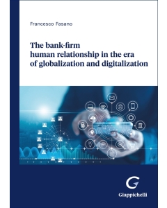 The bank-firm human relationship in the era of globalization and digitalization