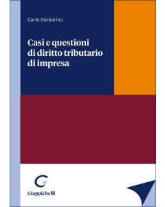 Casi e questioni di diritto tributario di impresa
