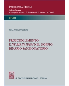 Proscioglimento e ne bis in idem nel doppio binario sanzionatorio