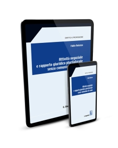 Attività negoziale e rapporto giuridico plurilaterale senza comunione di scopo - e-Book