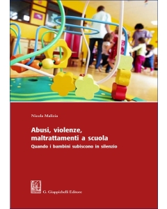 Abusi, violenze, maltrattamenti a scuola. - e-Book
