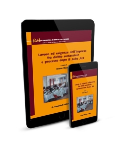 Lavoro ed esigenze dell'impresa fra diritto sostanziale e processo dopo il Jobs Act - e-Book