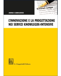 L'innovazione e la progettazione nei servizi knowlegde-intensive - e-Book