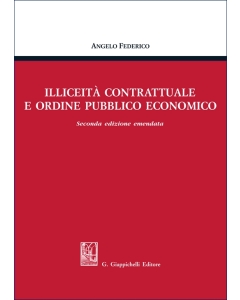 Illiceità contrattuale e ordine pubblico economico - e-Book