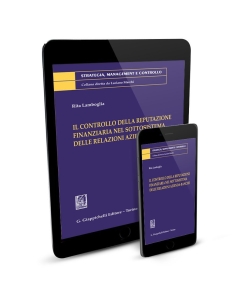 Il controllo della reputazione finanziaria nel sottosistema delle relazioni azienda-banche - e-Pub 