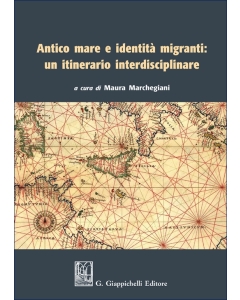 Antico mare e identità migranti: un itinerario interdisciplinare - e-Book