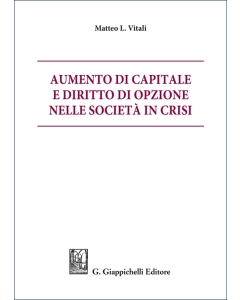 Aumento di capitale e diritto di opzione nelle società in crisi - e-Book