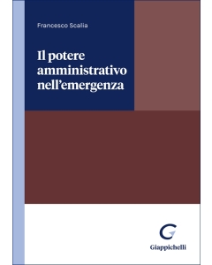 Il potere amministrativo nell'emergenza