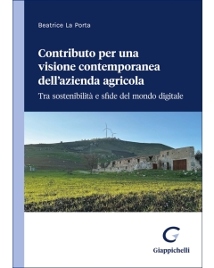 Contributo per una visione contemporanea dell’azienda agricola