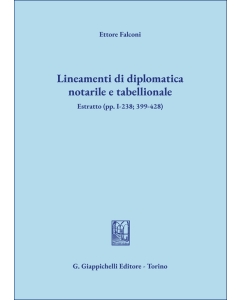 Lineamenti di diplomatica notarile e tabellionale