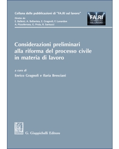 Considerazioni preliminari alla riforma del processo civile in materia di lavoro