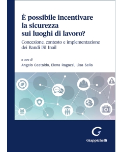 È possibile incentivare la sicurezza sui luoghi di lavoro?
