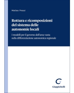 Rottura e ricomposizioni del sistema delle autonomie locali