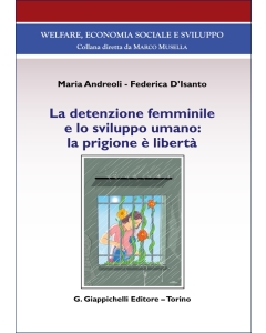 La detenzione femminile e lo sviluppo umano: la prigione è libertà