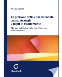 La gestione delle crisi aziendali: cause, strategie e piani di risanamento