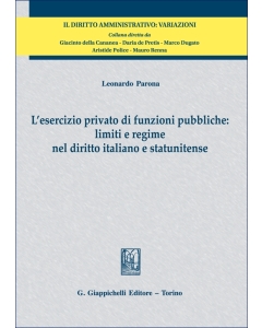 L'esercizio privato di funzioni pubbliche: limiti e regime nel diritto italiano e statunitense