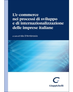 L’e-commerce nei processi di sviluppo e di internazionalizzazione delle imprese italiane