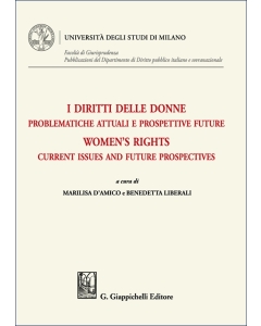 I diritti delle donne. Problematiche attuali e prospettive future - Women's rights. Current issues and future prospectives