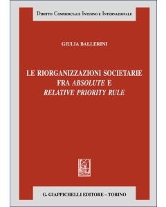 Le riorganizzazioni societarie fra absolute e relative priority rule