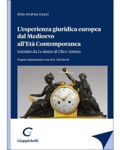 L’esperienza giuridica europea dal Medioevo all’Età Contemporanea