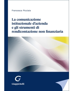 La comunicazione istituzionale d'azienda e gli strumenti di rendicontazione non finanziaria