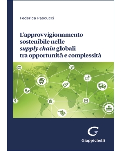 L’approvvigionamento sostenibile nelle supply chain globali tra opportunità e complessità