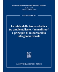 La tutela della fauna selvatica tra ambientalismo, "animalismo" e principio di responsabilità intergenerazionale